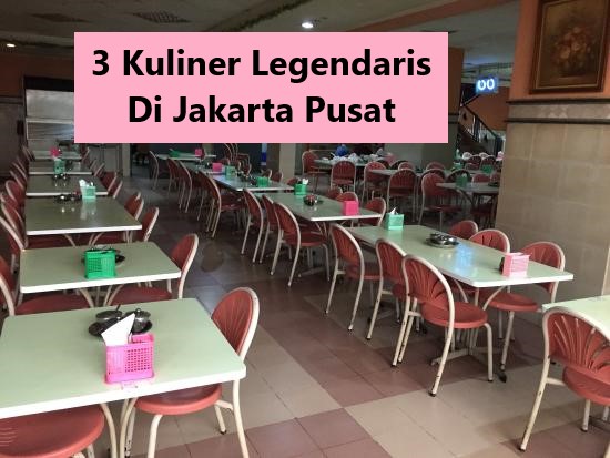 3 Kuliner Legendaris Di Jakarta Pusat